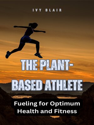 cover image of The Plant-Based Athlete